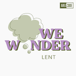 We Wonder: Lent Logo